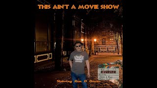 quotThis Aint A Movie Showquot album promo [upl. by Rosa]