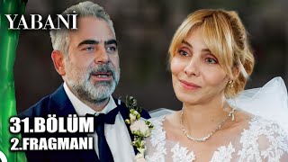 YABANİ 31BÖLÜM 2FRAGMANI [upl. by Claudia]