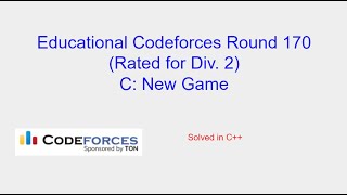 New Game  Educational Codeforces Round 970 Problem C Solution [upl. by Hobey]