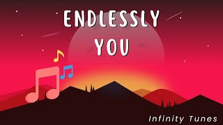 Endlessly You  Latest English Song 2024 [upl. by Alard]