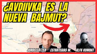 ¿ES AVDIIVKA la nueva BAJMUT [upl. by Mackenie]