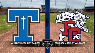 Edmonson County vs Whitesville Trinity 12th District Baseball Semifinals [upl. by Arot]