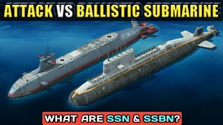 Attack Submarine VS Ballistic Submarine  Difference Between SSN amp SSBN  Types Of Submarine Hindi [upl. by Yleve]