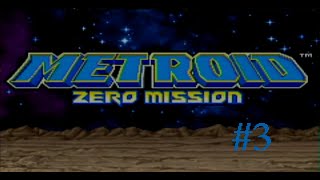 Lets Play Metroid Zero Mission Part 3 Get a Grip [upl. by Merriott]