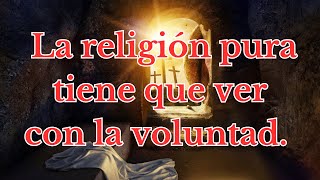 🔸860 La religión pura tiene que ver con la voluntad Sermones Adventistas 🙏 [upl. by Derward]