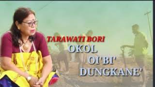 OKOL OIBI DUNGKANE BY TARAWATI BORI MILI ll MISING OLD SONG ll [upl. by Caravette]