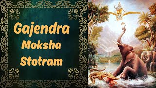 Gajendra Moksha Stotram  గజేంద్ర మోక్షం స్తోత్రం [upl. by Ahseinet]