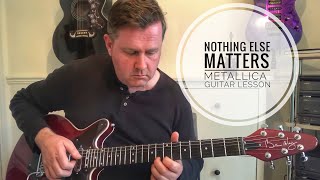 Nothing Else Matters Metallica Guitar Lesson Guitar Tab [upl. by Farro]