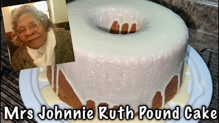 Mrs Johnnie Ruth’s Pound Cake [upl. by Haldan]