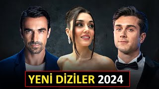 YENİ BAŞLAYACAK DİZİLER 2024 YAKINDA [upl. by Gollin]