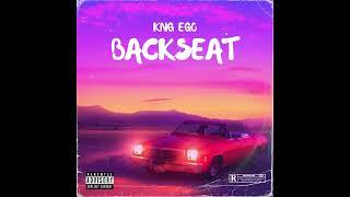 Kng Ego  quotBackseatquot OFFICIAL VERSION [upl. by Narba]