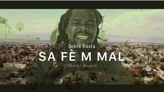 SA FÈ M MAL  SEKTÈ RASTA [upl. by Egap]