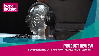 Beyerdynamic DT 1770 PRO 250 Ohm Studio Hoofdtelefoon Review  Bax Music [upl. by Eimrej805]