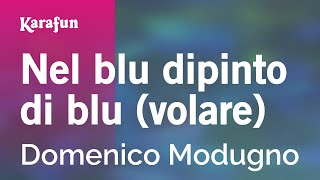 Nel blu dipinto di blu volare  Domenico Modugno  Versione Karaoke  KaraFun [upl. by Yrrek206]