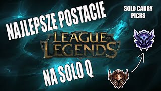 NAJLEPSZE POSTACIE NA SOLOQ  TOP POSTACI NA SOLOQ w League of Legends  Sezon 10 [upl. by Possing]