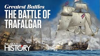 Battle of Trafalgar  Greatest Battles [upl. by Peyter]