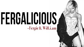 Fergie  Fergalicious ft William Full HD lyrics [upl. by Okiron]