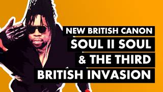 Soul II Soul quotBack To Lifequot amp The Third British Invasion  New British Canon [upl. by Ailee]