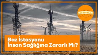 Baz İstasyonu İnsan Sağlığına Zararlı Mı [upl. by Aneehsal]