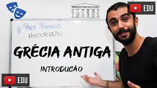 Grécia Antiga  Introdução [upl. by Trebmer796]