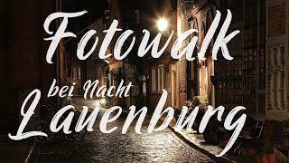 Fotowalk Lauenburg bei Nacht [upl. by Ecneps156]