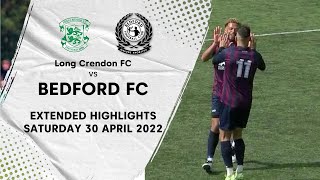 EXTENDED HIGHLIGHTS  Long Crendon v Bedford FC 30 Apr 2022 [upl. by Egas]