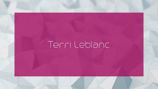 Terri Leblanc  appearance [upl. by Enomys]