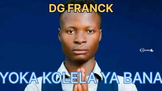 NZAMBE YOKA KOLELA YA BANA BY DG FRANCK MALANGO [upl. by Georgi]