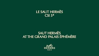 Saut Hermès 2023  Le Saut Hermès CSI 5 [upl. by Teodorico]