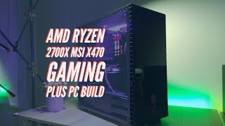 AMD Ryzen 7 2700X  MSI X470 Gaming Plus PC Build [upl. by Egor]