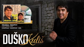 Duško Kuliš  Otkopčano  Zakopčano Audio 2005 [upl. by Patten]