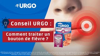 Conseil URGO  Comment traiter un bouton de fièvre [upl. by Sivram]