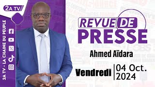 Revue de presse Ahmed Aïdara du Vendredi 04 Octobre 2024 [upl. by Akeihsal316]