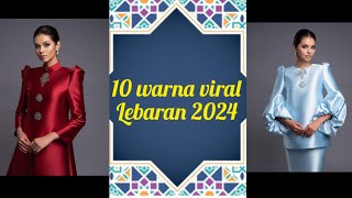 10 trend warna baju raya 2024 [upl. by Oileduab]