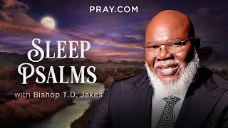 Psalm 49  Fall asleep to Psalms with Bishop TD Jakes [upl. by Uball500]