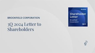 Brookfield Corporation 3Q 2024 Letter to Shareholders [upl. by Pfeifer]