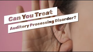 How to Treat Auditory Processing Disorder [upl. by Llerrehc]