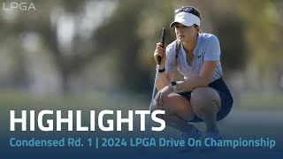 Condensed Rd 1  2024 LPGA Drive On Championship [upl. by Haimirej]