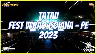 DvD  Tatau  Fest Verão Goiana  Pe 2023 [upl. by Salamone472]