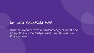 What to expect from a dermatology referral with Dr Julia Schofield MBE [upl. by Marjorie]