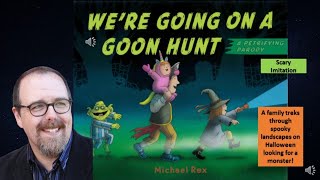 Were Going on a Goon Hunt by Michael Rex [upl. by Adnovaj]