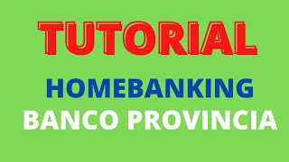 TUTORIAL HOMEBANKING BANCO PROVINCIA [upl. by Nnaycart]