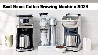 Top 5 Best Home Coffee Brewing Machine  Best Drip Coffee Maker 2024 [upl. by Salaidh]