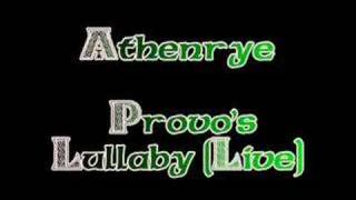 Athenrye  Provos Lullaby Live [upl. by Eikcir]