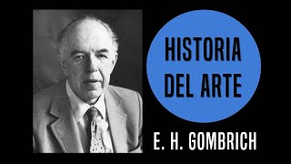 La historia del arte 1950  E H Gombrich Análisis [upl. by Einatsed]