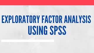 Exploratory Factor Analysis EFA Concept Terminologies Assumptions Running Interpreting  SPSS [upl. by Lleryd581]