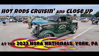 Hot Rods Cruisin amp Close Up 2023 NSRA Nationals PA York hotrods nsra hotrodshow [upl. by Rainah]