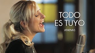 Athenas  Todo Es Tuyo  Música Católica [upl. by Vil]