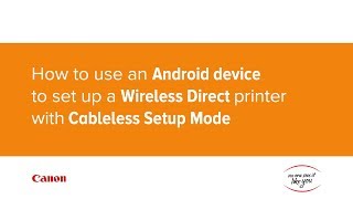 How to use an Android device to set up a Wireless Direct printer with Cableless Setup Mode [upl. by Aehsat]