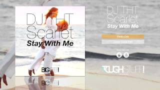 DJ THT meets Scarlet  Stay With Me Radio Edit [upl. by Yeldar529]